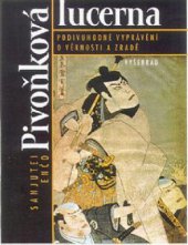 kniha Pivoňková lucerna podivuhodné vyprávění o věrnosti a zradě, Vyšehrad 2000