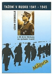 kniha Tažení v Rusku 1941-1945 s SS divizí Wallonie na východní frontě, Elka Press 1996