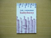 kniha Jak vnímáme babyboxy, Nava 2010