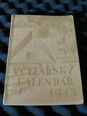 kniha Včelařský kalendář 1945, Zemská skupina chov včel pro Čechy 1944