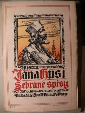 kniha Mistra Jana Husi Sebrané spisy. Svazek V, - Spisy české., Jos. R. Vilímek 1906