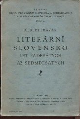 kniha Literární Slovensko let padesátých až sedmdesátých = La Slovaquie littéraire en 1850 a 1870, Sbor pro výzkum Slovenska a Podkarpatské Rusi 1932