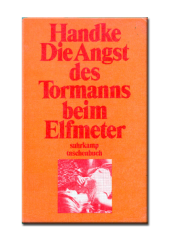 kniha Die Angst des Tormanns beim Elfmeter [Německá verze knihy "Úzkost brankáře při penaltě"], Suhrkamp 1980