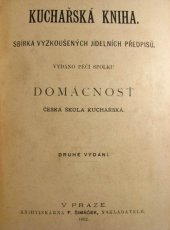kniha Kuchařská kniha sbírka vyzkoušených jídelních předpisů, F. Šimáček 1897