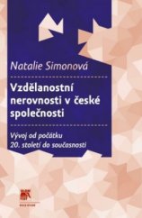 kniha Vzdělanostní nerovnosti v české společnosti vývoj od počátku 20. století do současnosti, Sociologické nakladatelství (SLON) 2011