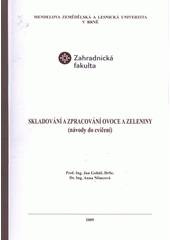 kniha Skladování a zpracování ovoce a zeleniny (návody do cvičení), Mendelova zemědělská a lesnická univerzita 2009