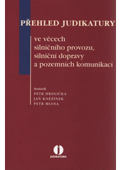 kniha Přehled judikatury ve věcech silničního provozu, silniční dopravy a pozemních komunikací, Wolters Kluwer 2009