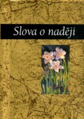 kniha Slova o naději, Slovart 2005