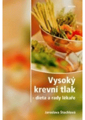 kniha Vysoký krevní tlak - dieta a rady lékaře, Triton 2007