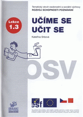 kniha Učíme se učit se tematický okruh osobnostní a sociální výchovy Rozvoj schopnosti poznávání : lekce 1.3, Projekt Odyssea 2007