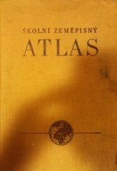 kniha Školní zeměpisný atlas 94 map, mapek a plánů na 37 listech, Ústřední správa geodézie a kartografie 1967