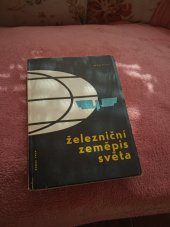 kniha Železniční zeměpis světa Učeb. text pro 2. roč. prům. škol dopravních, obor: provoz a ekon. žel. dopravy, Nadas 1964