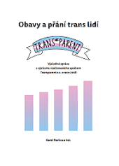 kniha Obavy a přání  trans lidi výsledná zpráva z výzkumu realizovaného spolkem Transparent z.s. v roce 2018 , Transparent 2019