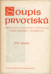 kniha Soupis prvotisků Universitní knihovny v Olomouci a její pobočky v Kroměříži, SPN 1956