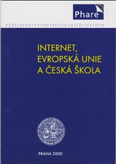 kniha Internet, Evropská unie a česká škola, Univerzita Karlova, Pedagogická fakulta 2000