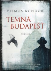 kniha Temná Budapešť thriller, XYZ 2017