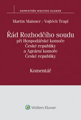 kniha Řád Rozhodčího soudu. Komentář, Wolters Kluwer 2015