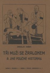 kniha Tři muži se žralokem a jiné poučné historky, Sauer-Hašek 1920