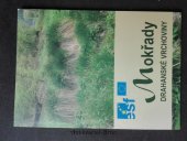 kniha Mokřady Drahanské vrchoviny, Český svaz ochránců přírody, Regionální sdružení Iris 2007
