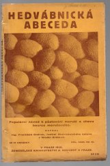 kniha Hedvábnická abeceda populární návod k pěstování moruší a chovu bource morušového, Alois Neubert 1929