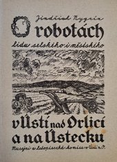 kniha O poddanství, povinnostech a robotách lidu selského i městského v Ústí n. Orlicí a na Ústecku, Musejní a letopisecká komise města 1948