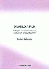 kniha Divadlo a film nákupní chování na trzích kulturních produktů 2011, VeRBuM 2012