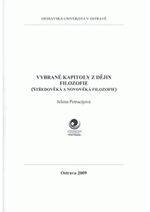 kniha Vybrané kapitoly z dějin filozofie (středověká a novověká filozofie), Ostravská univerzita v Ostravě 2007