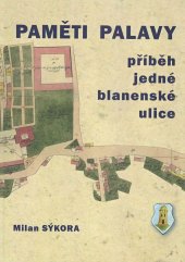 kniha Paměti Palavy příběh jedné blanenské ulice, Město Blansko 2020