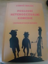 kniha Poslední heterosexuální komedie humoristický román, Divadlo Komediograf 2023