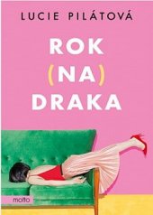 kniha Rok (na) draka, Motto 2022