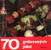 kniha 70 grilovaných jídel, Merkur 1970