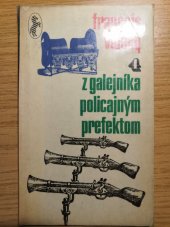 kniha Z galejnika policajným prefektom 4., Slovenský spisovateľ 1970