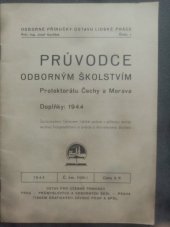 kniha Průvodce odborným školstvím Protektorátu Čechy a Morava doplňky: 1944, Ústav pro učebné pomůcky průmyslových a odborných škol 1944