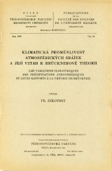 kniha Klimatická proměnlivost atmosférických srážek a její vztah k Brücknerově theorii = [Les variations climatériques des précipitations atmosphériques et leurs rapports à la théorie de Brückner], Přírodovědecká fakulta 1928