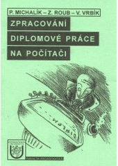 kniha Zpracování diplomové práce na počítači, Západočeská univerzita, Pedagogická fakulta 1999