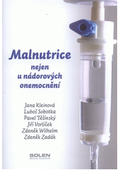 kniha Malnutrice nejen u nádorových onemocnění, Solen 2011