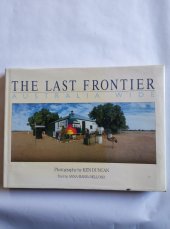 kniha THE LAST FRONTIER AUSTRALIA WIDE, Weldons 1987