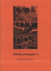 kniha Základy pedagogiky I., Slezská univerzita v Opavě, Fakulta veřejných politik, Ústav pedagogických a psychologických věd 2009