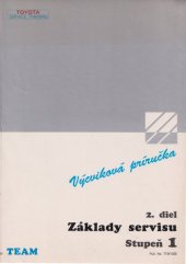 kniha Výcviková příručka Základy servisu 2. diel Stupeň 1, TOYOTA 1997