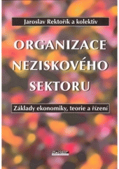 kniha Organizace neziskového sektoru základy ekonomiky, teorie a řízení, Ekopress 2001