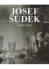 kniha Labyrinty Josef Sudek, Torst 2013