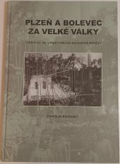 kniha Plzeň a Bolevec za velké války , Městský obvod Plzeň 1 2017