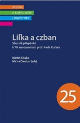 kniha Lifka a czban Sborník příspěvků k 70. narozeninám prof. Karla Kučery, Nakladatelství Lidové noviny 2017