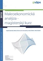 kniha Makroekonomická analýza magisterský kurz, Vysoká škola ekonomie a managementu 2010