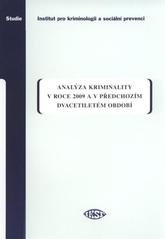 kniha Analýza kriminality v roce 2009 a v předchozím dvacetiletém období, Institut pro kriminologii a sociální prevenci 2010