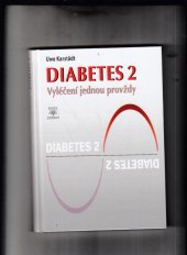 kniha Diabetes 2  Vyléčení jednou provždy, Edice Zdraví 2017