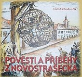 kniha Pověsti a příběhy z Novostrašecka, Město Nové Strašecí 2004