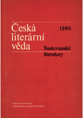 kniha Česká literární věda  Neslovanské literatury 1980, Ústav pro českou lit. ČSAV 1980