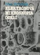 kniha  Elektrónová mikroskopia ocelí, Veda 1986