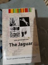 kniha The Jaguar  Brazil s greatest twentieth -century writer , Boulevard 2008